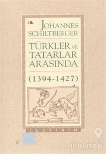 Türkler ve Tatarlar Arasında (1394-1427)