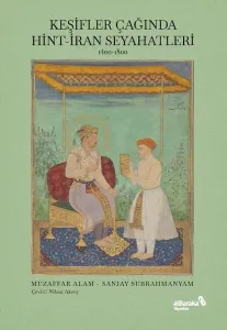 Keşifler Çağında Hint-İran Seyahatleri, 1400-1800