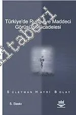 Türkiye'de Ruhçu ve Maddeci Görüşün Mücadelesi -