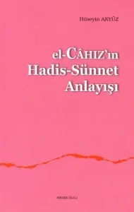 el-Cahız'ın Hadis-Sünnet Anlayışı