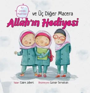 Allah’ın Hediyesi ve Üç Diğer Macera