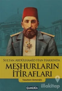 Sultan Abdülhamid Han Hakkında Meşhurların İtirafları
