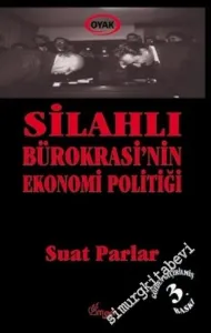 Silahlı Bürokrasinin Ekonomi Politiği -