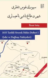 1835 Tarihli Siverek Nüfus Defteri - I (Şehir ve Dağbaşı Nahiyeleri)