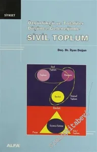Özgürlükçü ve Totaliter Düşünce Geleneğinde Sivil Toplum -        2002