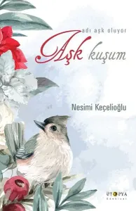 Aşk Kuşum; Adı Aşk Oluyor