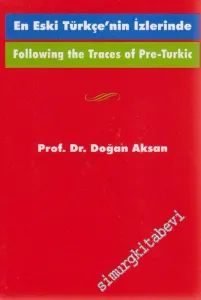 En Eski Türkçe'nin İzlerinde = Following the Traces Of Pre-Turkic  -         2007