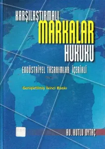 Karşılaştırmalı Markalar Hukuku Endüstriyel Tasarımlar İçerikli