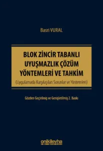 Blok Zincir Tabanlı Uyuşmazlık Çözüm Yöntemleri ve Tahkim