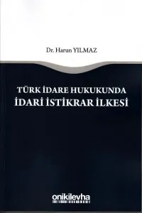 Türk İdare Hukukunda İdari İstikrar İlkesi