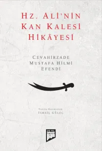 Hz. Ali`nin Kan Kalesi Hikayesi