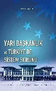 Yarı başkanlık ve Türkiye'de Sistem Sorunu