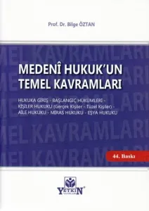 Medeni Hukuk'un Temel Kavramları