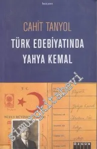 Türk Edebiyatında Yahya Kemal: İnceleme ve Anılar -