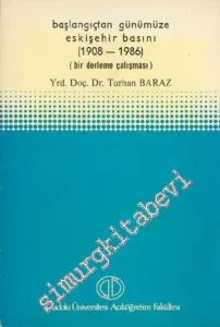 Başlangıçtan Günümüze Eskişehir Basını ( 1908 - 1986 ) ( Bir Derleme Çalışması ) -        1988