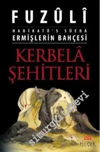 Hadikatü's Süeda - Ermişlerin Bahçesi: Kerbela Şehitleri -