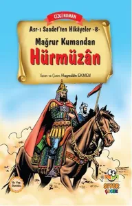Mağrur Kumandan Hürmüzan; Asr-ı Saadet'ten Hikayeler 8