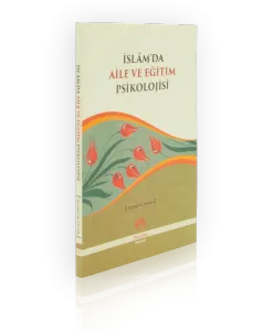 İslamda Aile ve Eğitim Psikolojisi