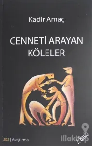 Cenneti Arayan Köleler