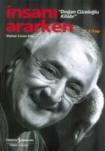 İnsanı Ararken-Doğan Cüceloğlu Kitabı 1 İnsanı Ararken-Doğan Cüceloğlu Kitabı 1