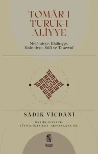 Tomâr-ı Tutuk-ı Aliyye;Melâmiyye, Kâdiriyye, Halvetiyye, Sûfî ve Tasavvuf