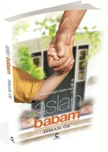Aslan Babam; Baba Dediğin Böyle Olur