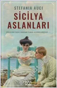 Sicilya Aslanları: Sicilya'nın Taçsız Hanedanı Florio Ailesinin Hikâyesi 1 -         2023