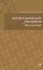 Kur'an'a Materyalist Yaklaşımlar;İlhan Arsel Örneği