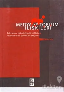 Medya ve Toplum İlişkileri