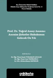 Anonim Şirketler Hukukunun Gelecek On Yılı