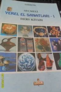 Seçmeli Yerel El Sanatları - 1 Ders Kitabı