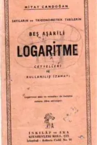 Beş Aşarili Logaritme Cetvelleri Ve Kullanılış İzahatı