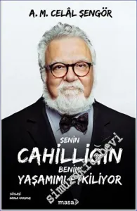 Senin Cahilliğin Benim Yaşamımı Etkiliyor -         2023
