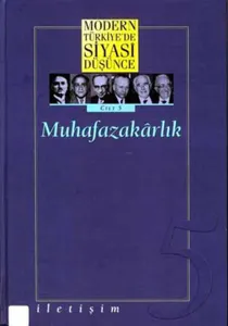 Muhafazakârlık (Ciltli); Modern Türkiye'de Siyasi Düşünce 5