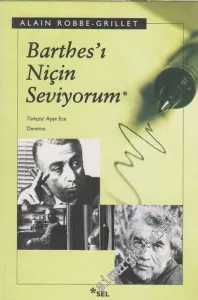 Barthes'ı Niçin Seviyorum -         2011