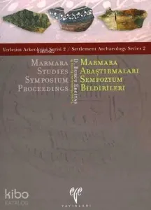 Marmara Araştırmaları Sempozyum Bildirileri;Yerleşim Arkeolojisi Serisi 2