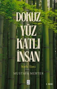 Dokuz Yüz Katlı İnsan;Nefs İlmi