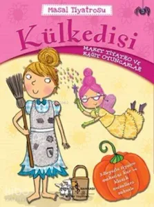 Masal Tiyatrosu - Külkedisi; Maket Tiyatro ve Kâğıt Oyuncaklar