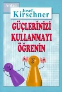 Güçlerinizi Kullanmayı Öğrenin