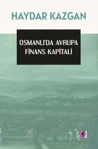Osmanlı’da Avrupa Finans Kapitali