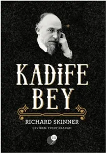 Kadife Bey - Richard Skinner