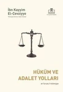 Hüküm ve Adalet Yolları;et-Turuku’l-hükmiyye