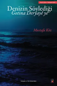 GOTINA DERYAYÊ-DENİZİN SÖYLEDİĞİ