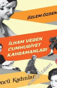 İlham Veren Cumhuriyet Kahramanları Öncü Kadınlar -         2022