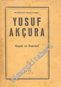 Yusuf Akçura'nın Hayatı ve Eserleri -        1944