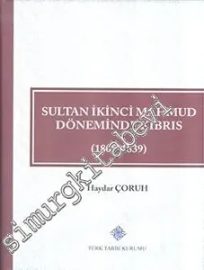 Sultan İkinci Mahmud Döneminde Kıbrıs 1808 - 1839 -
