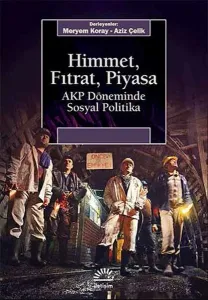 Himmet, Fıtrat, Piyasa; AKP Döneminde Sosyal Politika