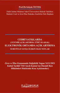 Cebri Satışlarda Elektronik Ortamda Açık Artırma Suretiyle Satışa İlişkin Bazı Notlar