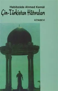 Çin - Türkistan Hatıraları