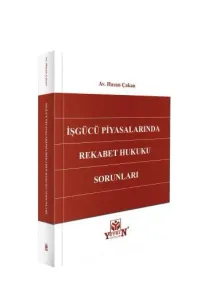 İşgücü Piyasalarında Rekabet Hukuku Sorunları